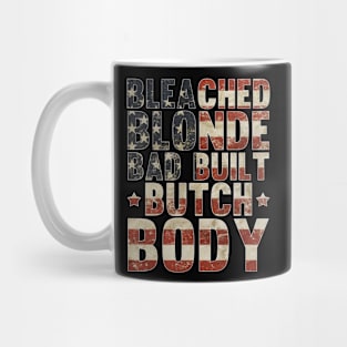 Bleached Blonde Bad Built Butch Body Meme American Flag Distressed Vintage Mug